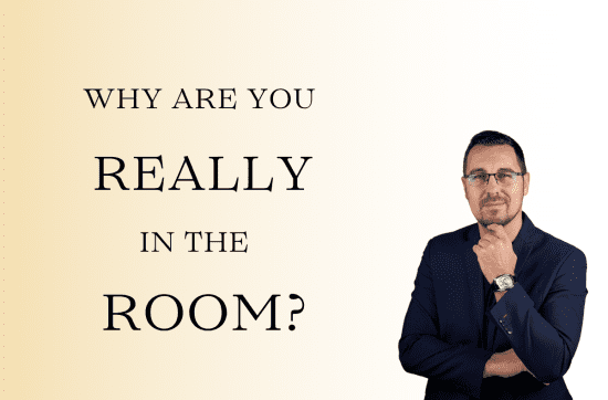 Why are You really in the Room?