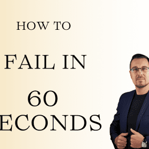 How to fail in 60 seconds