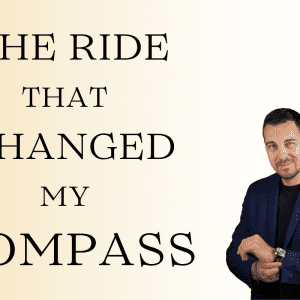 The ride that changed my compass for leaders and CEO's
