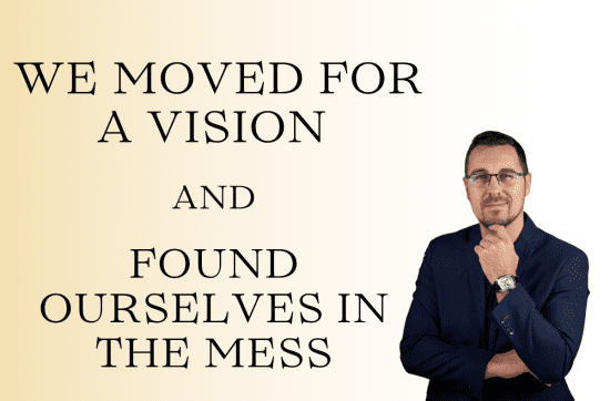 We moved for a vision and found ourselves in the mess